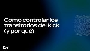 Controlar-transitorios-del-kick